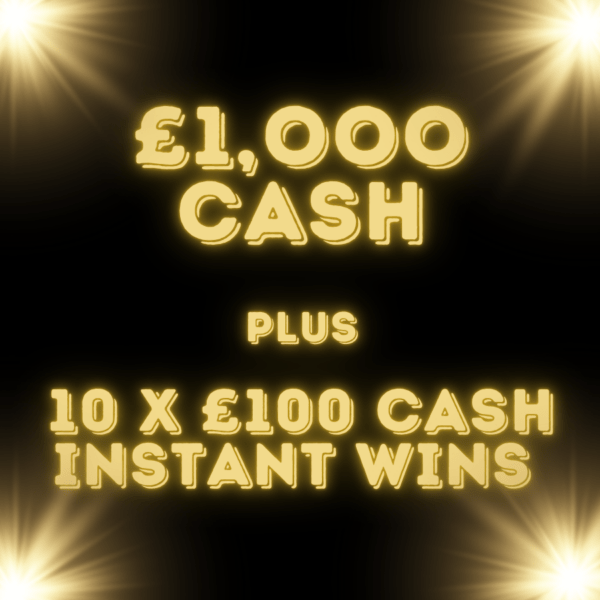 £1000 cash with 10 x £100 cash instant wins