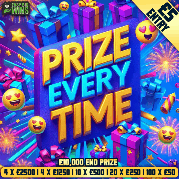 PRIZE EVERY TIME £10,000 END PRIZE £5.00 Per Ticket